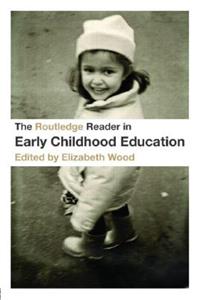 Routledge Reader in Early Childhood Education