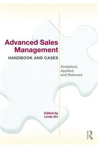 Advanced Sales Management Handbook and Cases