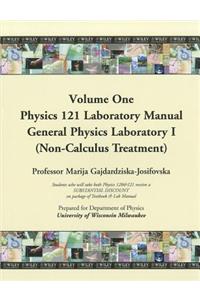 Physics 121 Laboratory Manual, General Physics Laboratory I (Non-Calculus Treatment), Volume One
