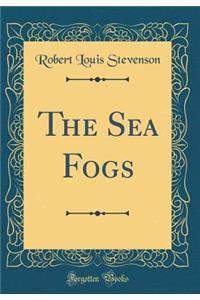 The Sea Fogs (Classic Reprint)
