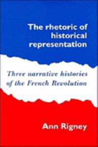 The Rhetoric of Historical Representation