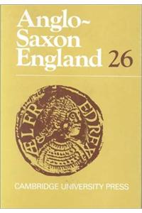 Anglo-Saxon England: Volume 26