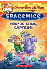 You're Mine, Captain! (Geronimo Stilton Spacemice #2), 2