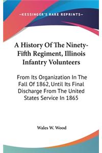 History Of The Ninety-Fifth Regiment, Illinois Infantry Volunteers