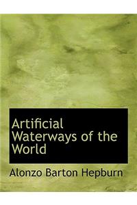 Artificial Waterways of the World