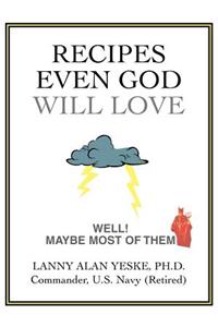 Recipes Even God Will Love