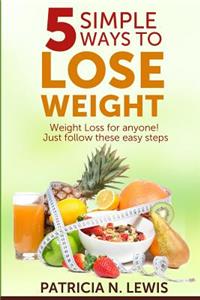 5 Simple Ways to Lose Weight