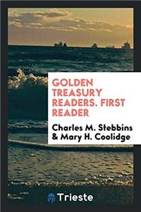 Golden Treasury Readers. First Reader