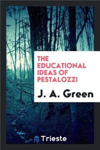 The Educational Ideas of Pestalozzi