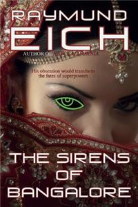 The Sirens of Bangalore