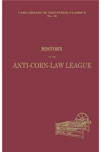 History of the Anti-Corn Law League
