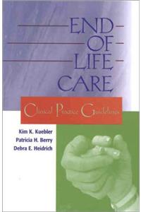End-of-Life Care: Clinical Practice Guidelines for Nurses