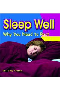 Sleep Well: Why You Need to Rest