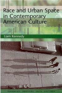 Race and Urban Space in Contemporary American Culture