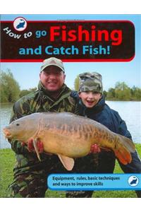 Go Fishing and Catch Fish