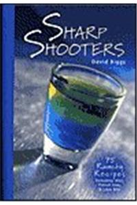 Sharp Shooters: 75 Raunchy Recipes