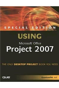 Special Edition Using Microsoft Office Project 2007