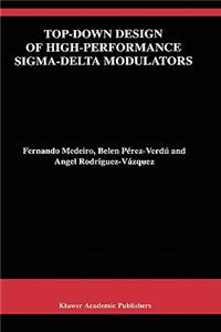 Top-Down Design of High-Performance Sigma-Delta Modulators