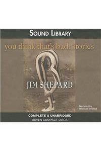 You Think That's Bad