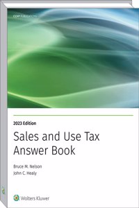 Sales and Use Tax Answer Book (2023)