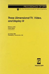 Three-dimensional TV, Video, and Display III