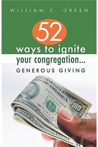 52 Ways to Ignite Your Congregation... Generous Giving