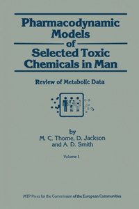 Pharmacodynamic Models of Selected Toxic Chemicals in Man