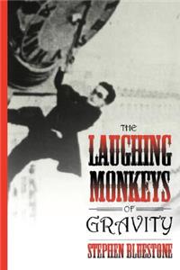 Laughing Monkeys of Gravity