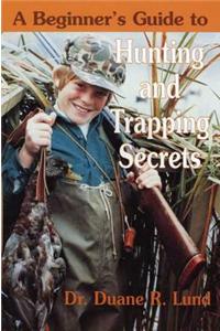 Beginner's Guide to Hunting & Trapping