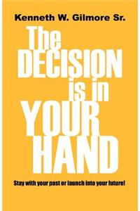 Decision Is In Your Hand