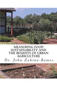 Measuring Food Sustainability and the Benefits of Urban Agriculture