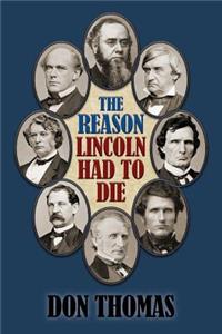 Reason Lincoln Had to Die