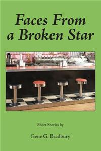 Faces From a Broken Star
