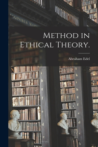 Method in Ethical Theory.