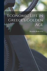 Economic Life in Greece's Golden Age