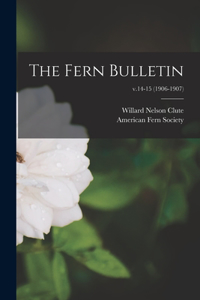 Fern Bulletin; v.14-15 (1906-1907)