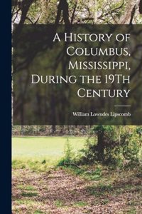 History of Columbus, Mississippi, During the 19Th Century