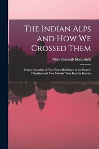 Indian Alps and How We Crossed Them