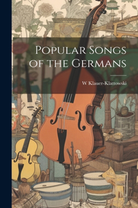 Popular Songs of the Germans