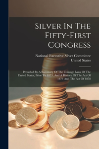 Silver In The Fifty-first Congress