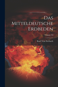 Das Mitteldeutsche Erdbeden; Volume VI