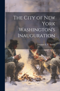 City of New York Washington's Inauguration