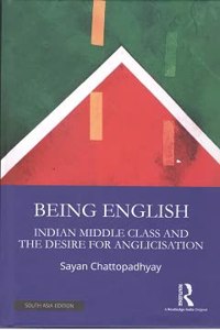 Being English Indian Middle Class And The Desire For Anglicisation