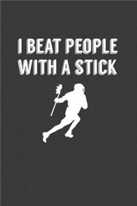 I Beat People With A Stick