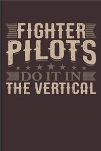 Fighter Pilots Do It in the Vertical