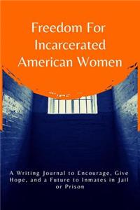 Freedom for Incarcerated American Women