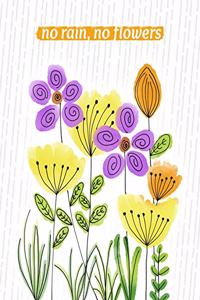 No Rain No Flowers