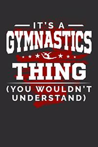 It's A Gymnastics Thing You Wouldn't Understand