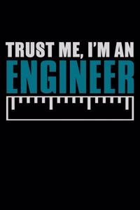 Trust Me I'm an Engineer