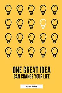 One great idea can change your life notebook